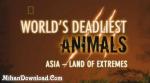دانلود رایگان فیلم مستند حیوانات مرگبار آسیا Deadliest Animals Asia