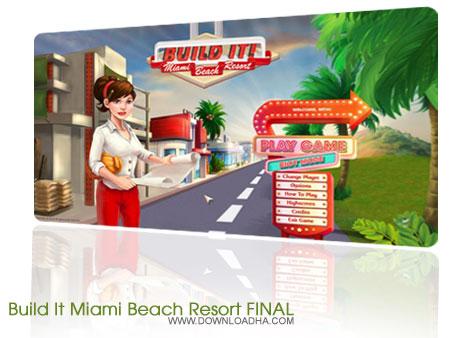 بازی استراتژیک تفریحگاه ساحلی – Build It Miami Beach Resort FINAL