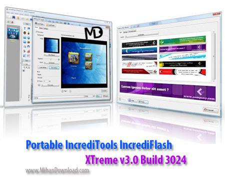 دانلود نرم افزار ساخت انیمیشن فلش Portable IncrediTools IncrediFlash XTreme v3.0 Build 3024