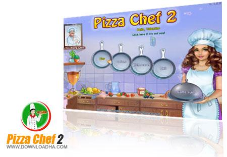 بازی جدید و زیبای سرآشپز پیتزا – Pizza Chef 2