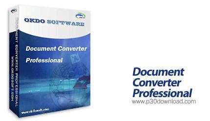 تبدیل اسناد به یکدیگر با Okdo Document Converter Professional 3.7
