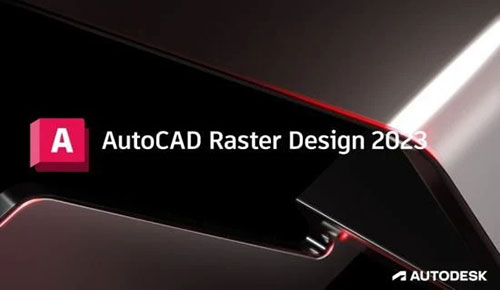دانلود نرم افزار Autodesk AutoCAD Raster Design 2023 (x64)