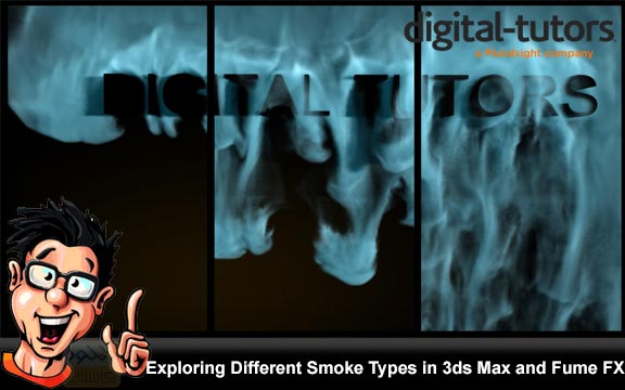 دانلود فیلم آموزشی Exploring Different Smoke Types in 3ds Max and Fume FX