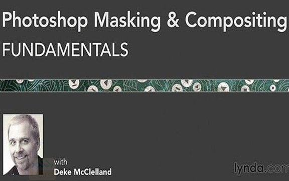 دانلود فیلم آموزشی Photoshop Masking and Compositing Fundamentals