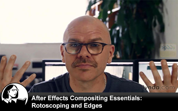 دانلود فیلم آموزشی After Effects Compositing Essentials – Rotoscoping and Edges