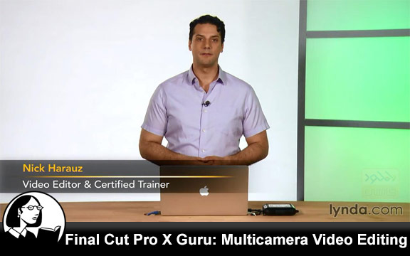 دانلود فیلم آموزشی Final Cut Pro X Guru – Multicamera Video Editing