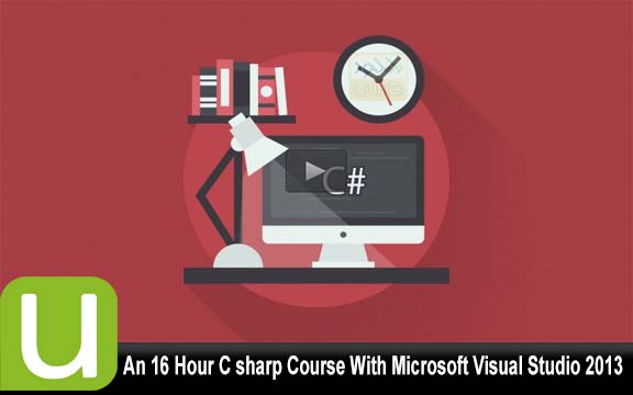 دانلود فیلم آموزشی An 16 Hour C sharp Course With Microsoft Visual Studio 2013