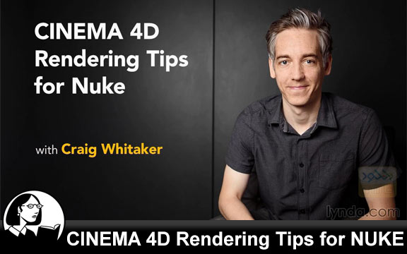 دانلود فیلم آموزشی CINEMA 4D Rendering Tips for NUKE