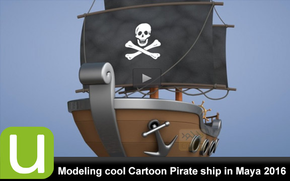 دانلود فیلم آموزشی Modeling cool Cartoon Pirate ship in Maya 2016