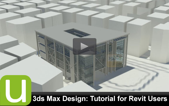 دانلود فیلم آموزشی 3ds Max Design – Tutorial for Revit Users