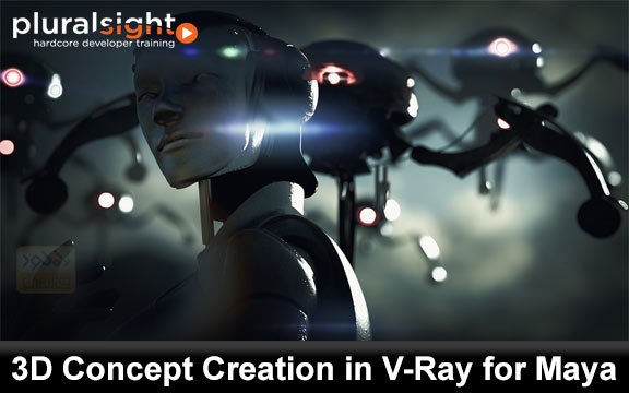 دانلود فیلم آموزشی 3D Concept Creation in V-Ray for Maya