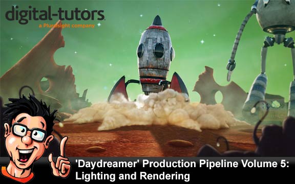 دانلود فیلم آموزشی Daydreamer Production Pipeline Volume 5