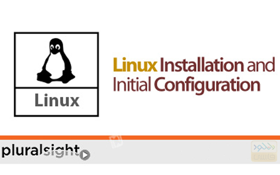 دانلود فیلم آموزشی Linux Installation And Initial Configuration