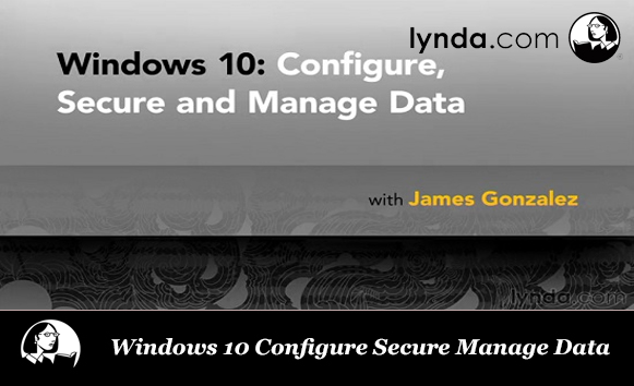 دانلود فیلم آموزشی Windows 10 Configure Secure Manage Data