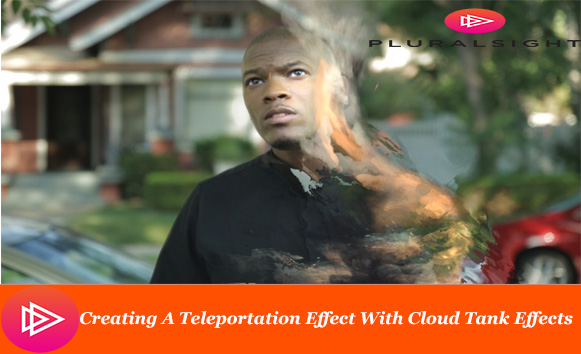 دانلود فیلم آموزشی Creating A Teleportation Effect With Cloud Tank Effects