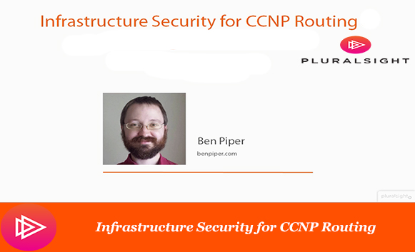دانلود فیلم آموزشی Infrastructure Security for CCNP Routing
