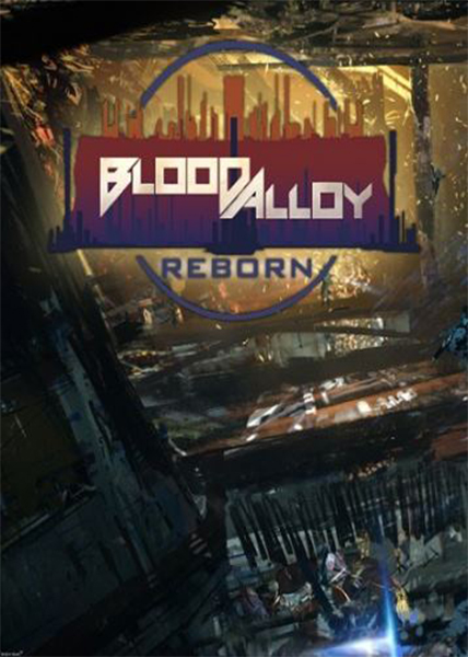 دانلود بازی کامپیوتر Blood Alloy Reborn نسخه PLAZA