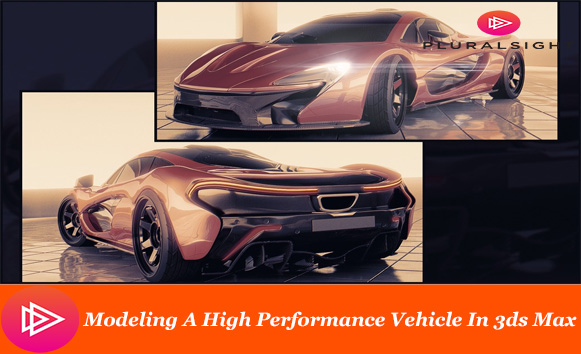 دانلود فیلم آموزشی Modeling A High Performance Vehicle In 3ds Max