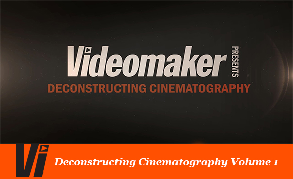 دانلود فیلم آموزشی Deconstructing Cinematography Volume 1