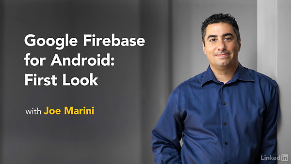 دانلود فیلم آموزشی Google Firebase for Android First Look