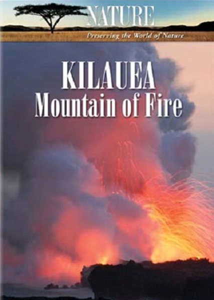 دانلود مستند Nature Amazing Places Kilauea Mountain Of Fire 2009