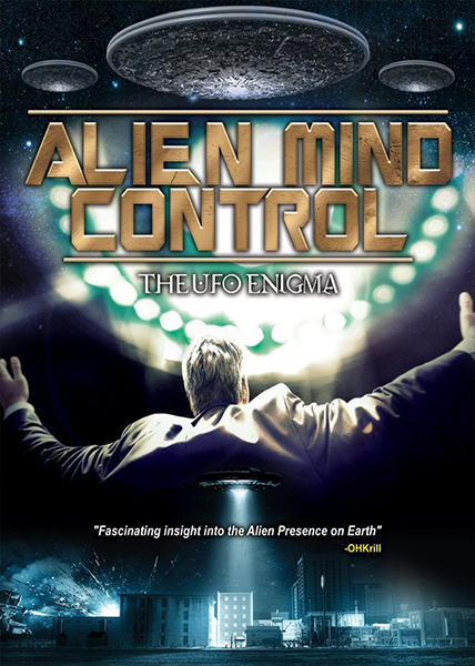 دانلود فیلم مستند Alien Mind Control The UFO Enigma 2015