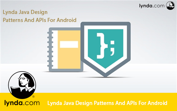 دانلود فیلم آموزشی Lynda Java Design Patterns And APIs For Android لیندا