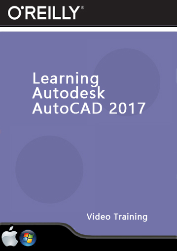 دانلود فیلم آموزشی OReilly Learning Autodesk AutoCAD 2017 Training