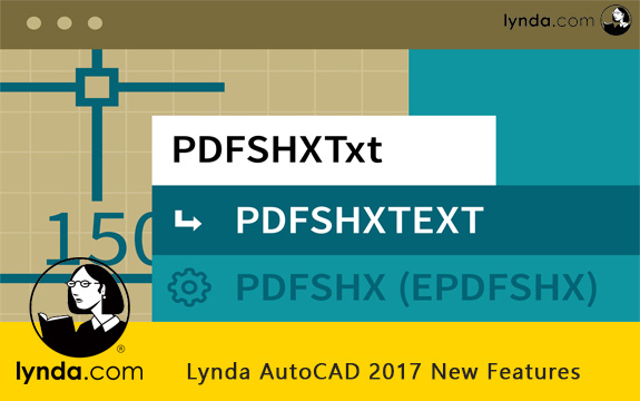 دانلود فیلم آموزشی Lynda AutoCAD 2017 New Features لیندا