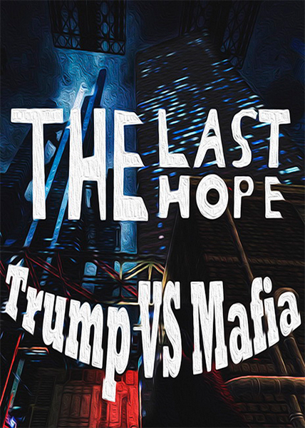 دانلود بازی کامپیوتر The Last Hope Trump vs Mafia نسخه PLAZA