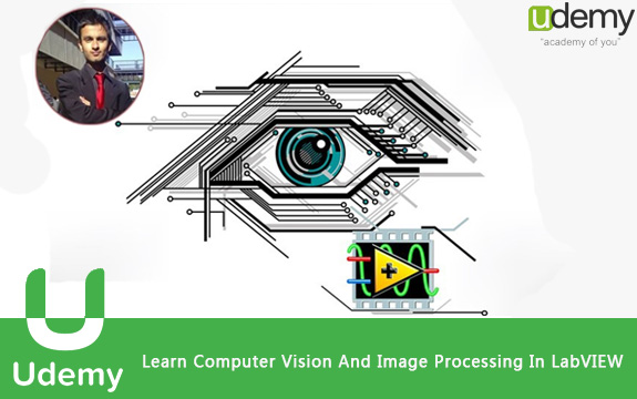 دانلود فیلم آموزشی Learn Computer Vision And Image Processing In LabVIEW