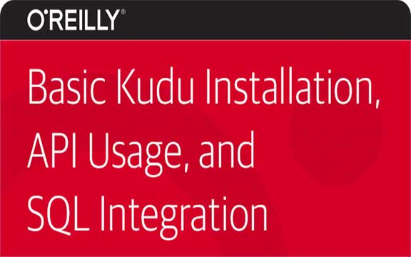 دانلود فیلم آموزشی Basic Kudu Installation, API Usage, and SQL Integration