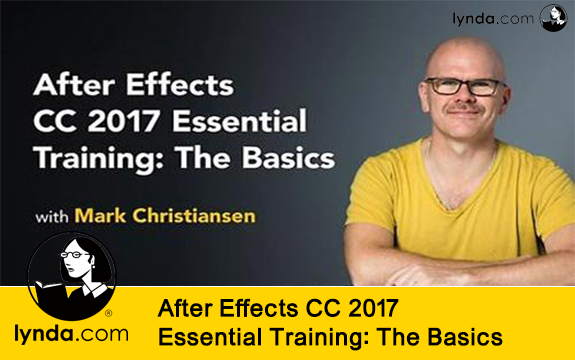 دانلود دوره آموزشی After Effects CC 2017 Essential Training: The Basics