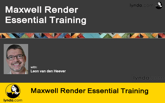 دانلود دوره آموزشی Maxwell Render Essential Training از Lynda
