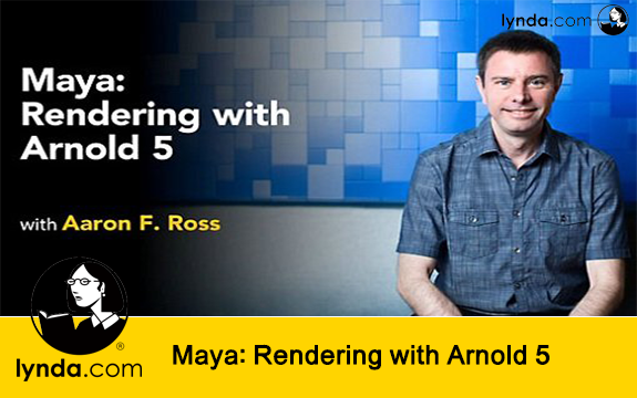 دانلود دوره آموزشی Maya: Rendering with Arnold 5 از Lynda