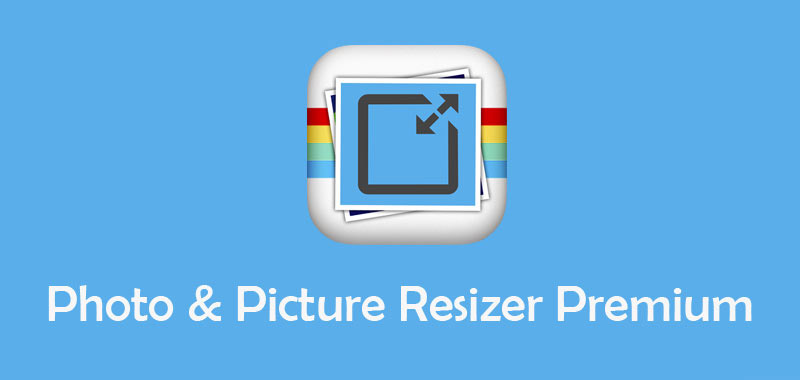 دانلود نرم افزار Photo and Picture Resizer Premium v1.0.125 برای اندروید