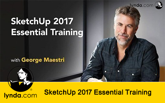 دانلود دوره آموزشی SketchUp 2017 Essential Training از Lynda