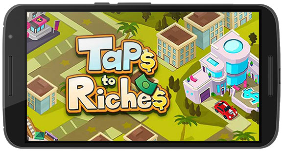 دانلود بازی Taps to Riches v2.21 برای اندروید و iOS + مود