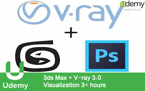 دانلود دوره آموزشی 3ds Max + V-ray 3.0 Visualization 3+ hours از Udemy