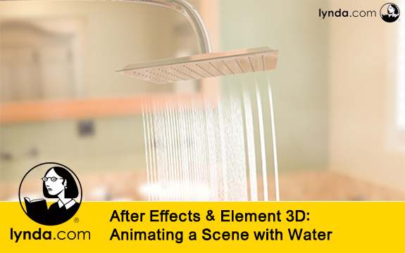 دانلود دوره آموزشی After Effects & Element 3D: Animating a Scene with Water