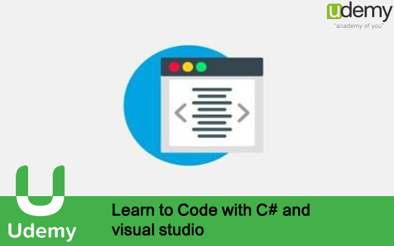 دانلود دوره آموزشی Learn to Code with C# and visual studio از Udemy