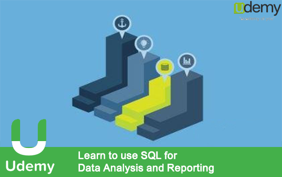 دانلود دوره آموزشی Learn to use SQL for Data Analysis and Reporting از Udemy