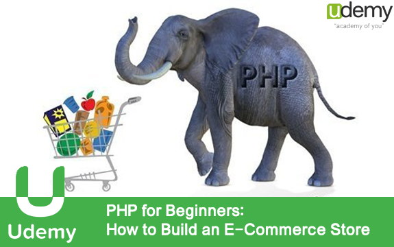 دانلود دوره آموزشی PHP for Beginners: How to Build an E-Commerce Store