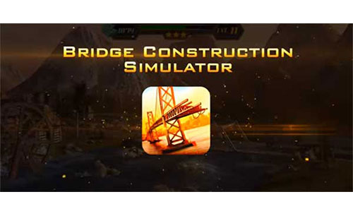 دانلود بازی Bridge Construction Simulator برای اندروید و iOS