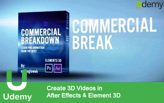 دانلود دوره آموزشی Create 3D Videos in After Effects & Element 3D از Udemy
