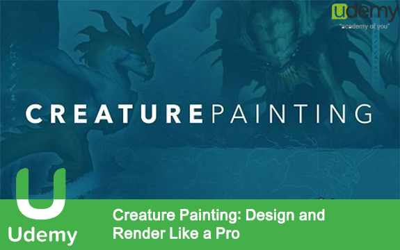 دانلود دوره آموزشی Creature Painting: Design and Render Like a Pro از Udemy
