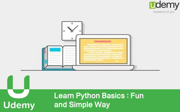 دانلود دوره آموزشی Learn Python Basics : Fun and Simple Way از Udemy