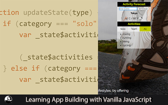 دانلود فیلم آموزشی Learning App Building with Vanilla JavaScript