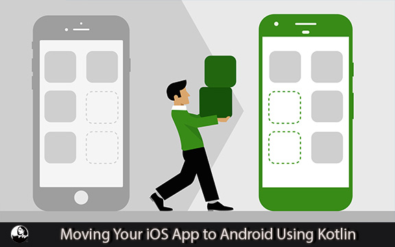 دانلود فیلم آموزشی Moving Your iOS App to Android Using Kotlin
