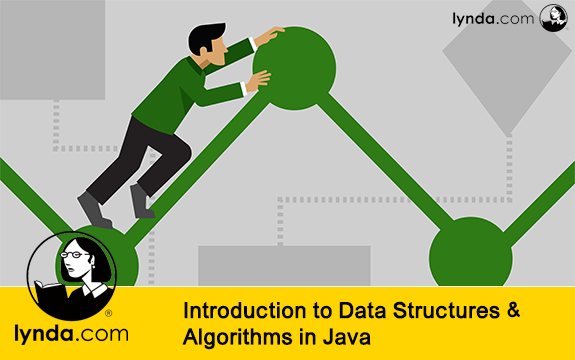دانلود دوره آموزشی Introduction to Data Structures & Algorithms in Java از Lynda